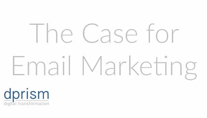 Making the Case for Email Marketing